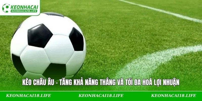 Kèo châu Âu