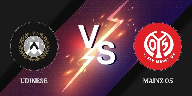 Nhận Định Udinese vs Mainz 05 Lúc 21h00 Ngày 01/08/2026